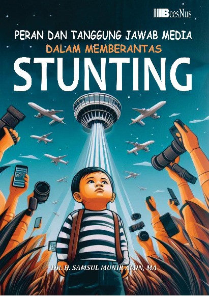 Peran dan Tanggung Jawab Media Dalam Memberantas Stunting